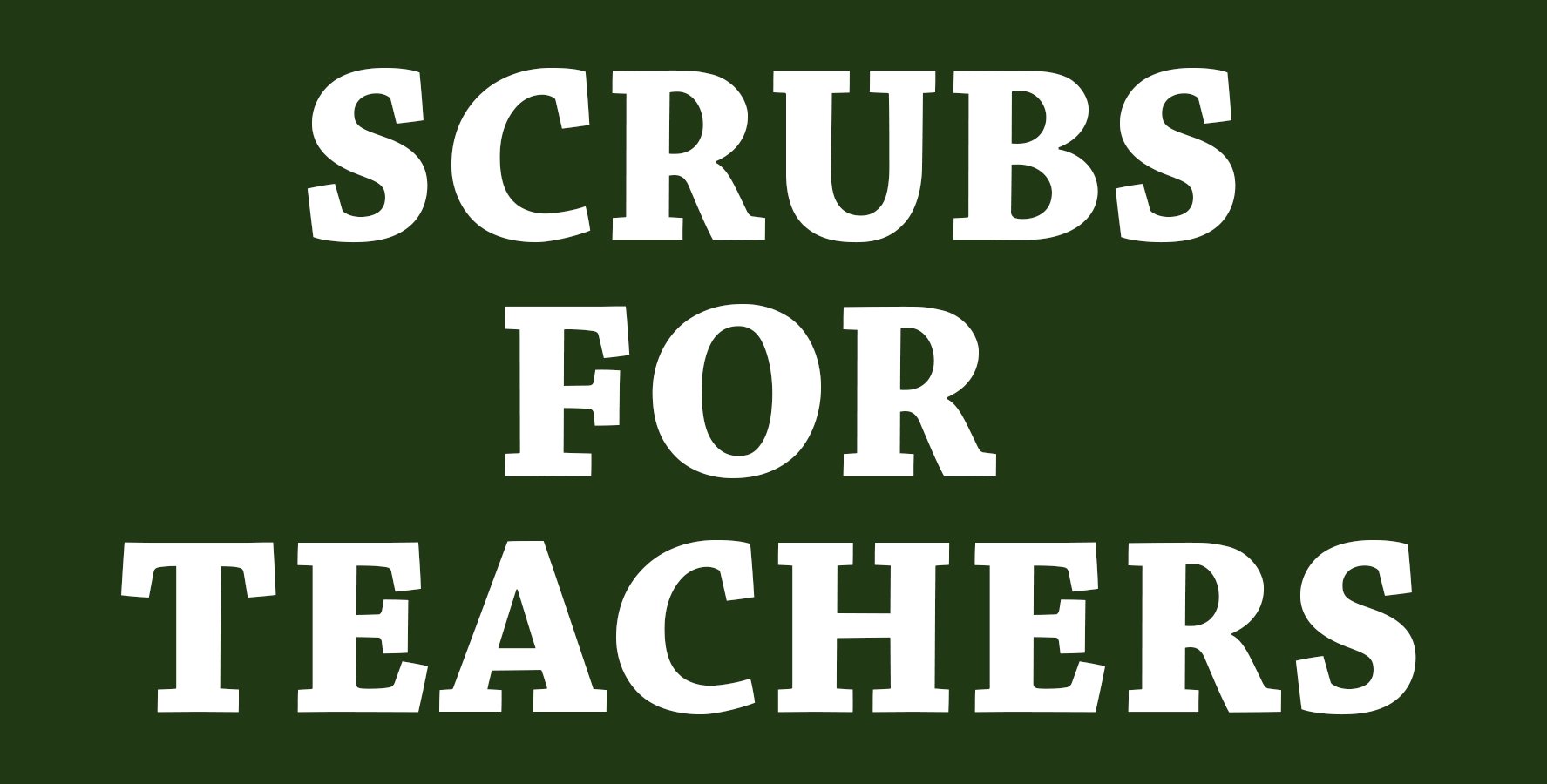 Scrubs for Teachers